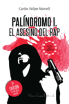 PALÍNDROMO I, EL ASESINO DEL RAP