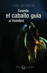 CUANDO EL CABALLO GUA AL HOMBRE