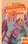 ATRVETE CON SU ADOLESCENCIA!(12-18 AOS )