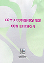 C�MO COMUNICARSE CON EFICACIA
