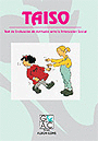 TAISO. TEST DE EVALUACI�N DE ACTITUDES ANTE LA INTERACCI�N SOCIAL