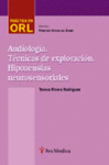 AUDIOLOG�A, T�CNICAS DE EXPLORACI�N, HIPOACUSIAS NEUROSENSORIALES