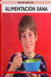 ALIMENTACION SANA (QUE ME DICES DE..)