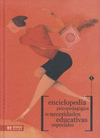 ENCICLOPEDIA PSICOPEDAGÓGICA DE NECESIDADES EDUCATIVAS ESPECIALES ENCICLOPEDIA PSICOPEDAGÓGICA DE NECESIDADES EDUCATIVAS ESPECIALES