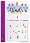 ¡YA CALCULO! 4, SUMAS LLEVANDO Y RESTAS SIN LLEVAR ¡YA CALCULO! 4, SUMAS LLEVANDO Y RESTAS SIN LLEVAR