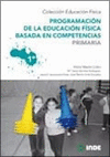 PROGRAMACI�N DE LA EDUCACI�N F�SICA BASADA EN COMPETENCIAS. PRIMARIA. 1�
