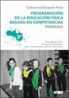 PROGRAMACI�N DE LA EDUCACI�N F�SICA BASADA EN COMPETENCIAS. PRIMARIA. 3�
