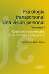 PSICOLOGA TRANSPERSONAL: UNA VISIN PERSONAL. VOLUMEN I