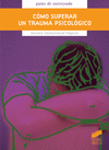 CMO SUPERAR UN TRAUMA PSICOLGICO