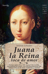 JUANA LA REINA, LOCA DE AMOR