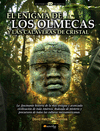 ENIGMA DE LOS OLMECAS Y LAS CALAVERAS DE CRISTAL