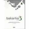 BAKARKA 3 (+ ERANTZUNAK)