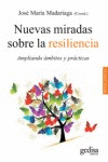 NUEVAS MIRADAS SOBRE LA RESILIENCIA NUEVAS MIRADAS SOBRE LA RESILIENCIA