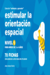 ESTIMULAR LA ORIENTACIN ESPACIAL NIVEL 1
