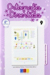 ORTOGRAFIA DIVERTIDA 9 (2 EDICION)