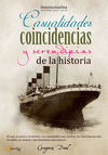 CASUALIDADES, COINCIDENCIAS Y SERENDIPIAS DE LA HISTORIA