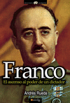 FRANCO. EL ASCENSO AL PODER DE UN DICTADOR