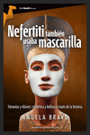 NEFERTITI TAMBIN USABA MASCARILLA