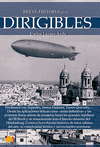 BREVE HISTORIA DE LOS DIRIGIBLES BREVE HISTORIA DE LOS DIRIGIBLES
