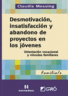 DESMOTIVACIN, INSATISFACCIN Y ABANDONO DE PROYECTOS EN LOS JVENES