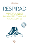 RESPIRAD:MINDFULNESS PARA PADRES CON HIJOS ADOLESCENTES