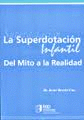 LA SUPERDOTACION INFANTIL DEL MITO A LA REALIDAD