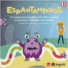 ESPANTAMIEDOS. UN JUEGO PARA AYUDAR A LOS NIOS Y NIAS A EXPRESAR Y MANEJAR SUS MIEDOS (A)