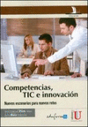 COMPETENCIAS, TIC E INNOVACIN. NUEVOS ESCENARIOS PARA NUEVOS RETOS