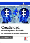 CREATIVIDAD, ESTMULOS PARA SU DESARROLLO. UNA NUEVA FORMULA PARA MEJORAR LA COM