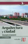 ARQUITECTURA Y CIUDAD. DEL PROYECTO AL ECOPROYECTO