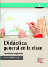 DIDCTICA GENERAL EN LA CLASE. FUNDAMENTOS Y APLICACIN