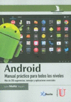 ANDROID. MANUAL PRCTICO PARA TODOS LOS NIVELES. MS DE 350 SUGERENCIAS, CONSEJO