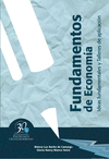 FUNDAMENTOS DE ECONOMA. IDEAS FUNDAMENTALES Y TALLERES DE APLICACIN