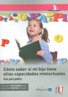 CMO SABER SI MI HIJO TIENE ALTAS CAPACIDADES INTELECTUALES. GUA PARA PADRES