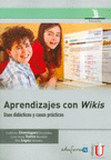 APRENDIZAJES CON WIKIS. USOS DIDCTICOS Y CASOS PRCTICOS