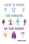 QU TE DICEN LOS DIBUJOS DE TUS HIJOS?