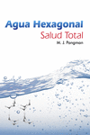 AGUA HEXAGONAL. SALUD TOTAL