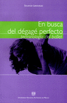 EN BUSCA DEL DÉGAGÉ PERFECTO. TERMINOLOGÍA DEL BALLET EN BUSCA DEL DÉGAGÉ PERFECTO. TERMINOLOGÍA DEL BALLET