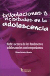 TRIBULACIONES Y VISICITUDES EN LA ADOLESCENCIA