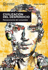 CIVILIZACI�N DEL DESPERDICIO. PSICOECONOM�A DEL CONSUMIDOR