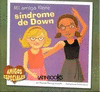 MIAMIGA TIENE SNDROME DE DOWN